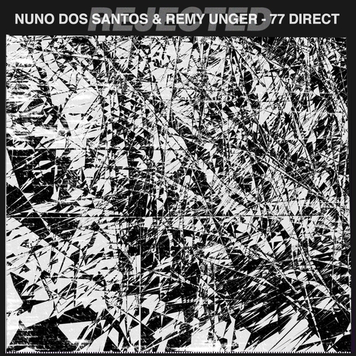 Nuno Dos Santos, Remy Unger - 77 Direct [REJ102]